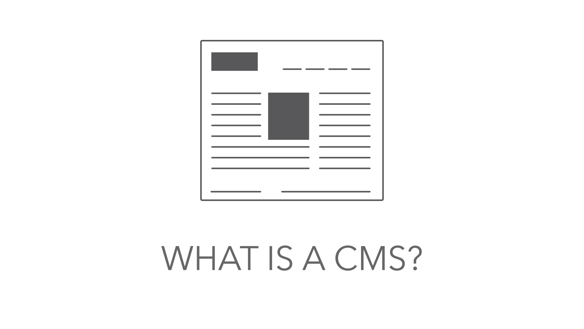 What is a CMS?