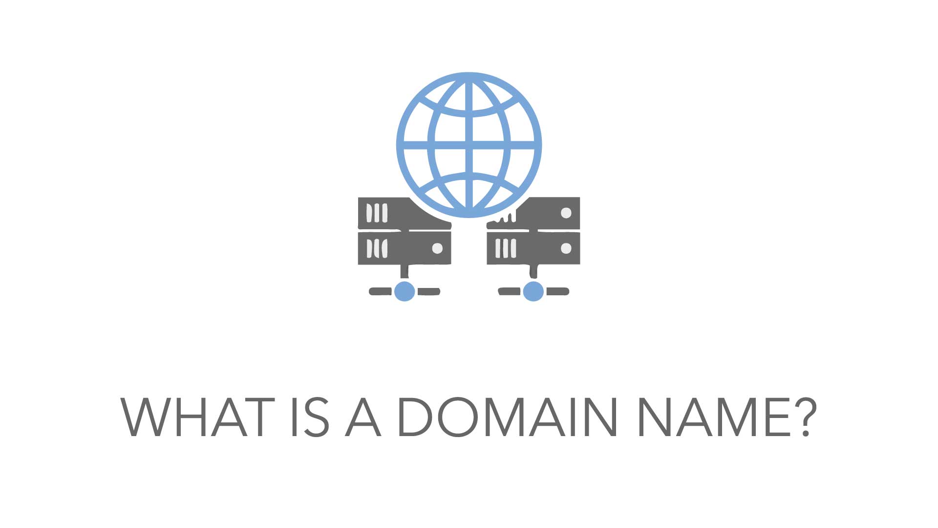 What is a Domain Name?