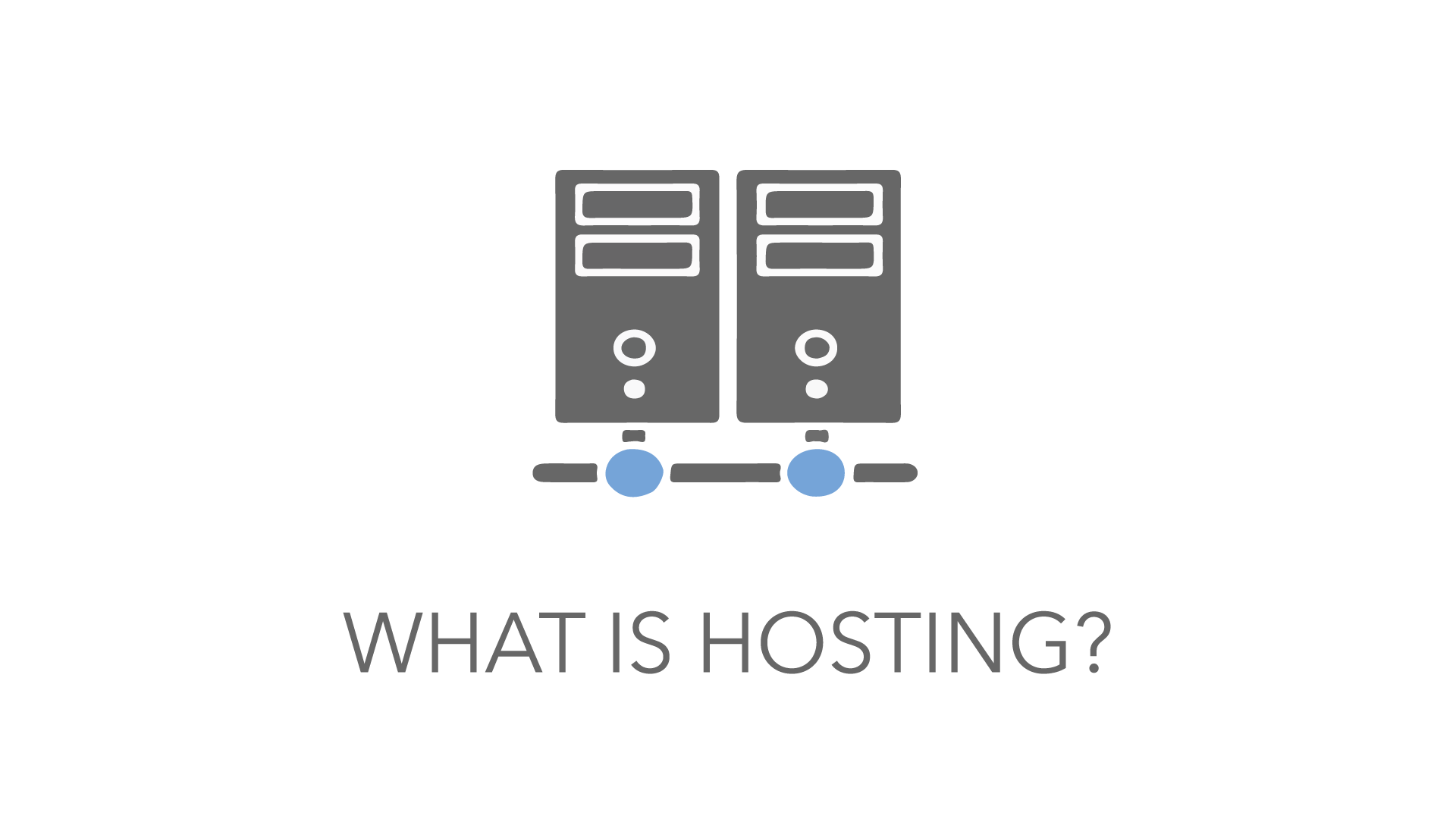 What is Hosting?